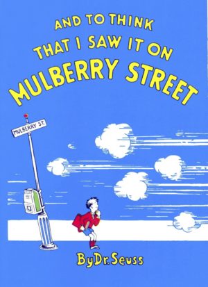 and-to-think-that-i-saw-it-on-mulberry-street-cover