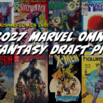 Crushing Comics Live 2027 Marvel Omnibus Fantasy Draft Picks