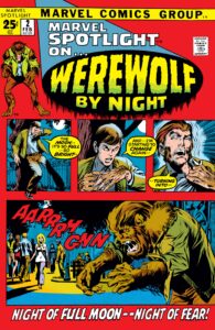 Jack Russell debuts as Werewolf by Night in Marvel Spotlight (1972) #2