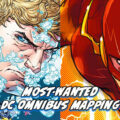 Most Wanted DC Omnibus - Aquaman and Flash Omnibus Mapping