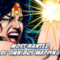 Most Wanted DC Omnibus - Wonder Woman Omnibus Mapping
