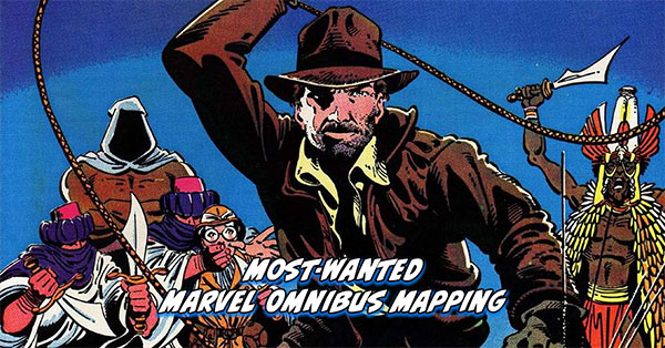 Tigereyes Most Wanted Marvel Omnibus 2026 - FOX and Indiana Jones Omnibus Mapping - The Further Adventures of Indiana Jones (1983) #1