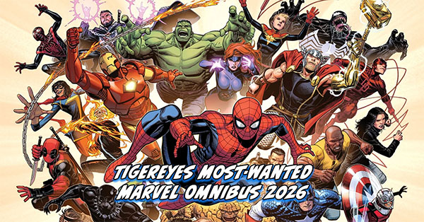 Tigereyes Most Wanted Marvel Omnibus 2026 - Marvel Fresh Start by Jim Cheung Poster featuring many Marvel characters circa their appearances in 2018, including Spider-Man, Iron Man, Hulk, and more