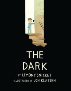 The Dark by Lemony Snicket and Jon Klassen